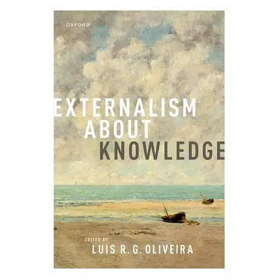 "Externalism about Knowledge" - "" ("Oliveira Luis R. G.")