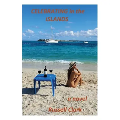 "Celebrating in the Islands" - "" ("Clark Russell")