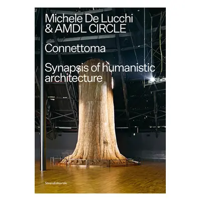 "Michele de Lucchi & Amdl Circle: Connettoma: Synapsis of Humanistic Architecture" - "" ("de Luc