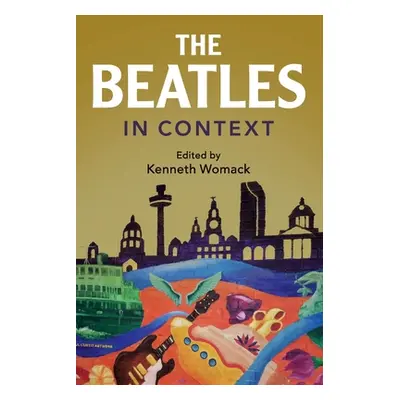 "The Beatles in Context" - "" ("Womack Kenneth")