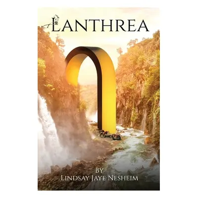 "Lanthrea" - "" ("Nesheim Lindsay J.")