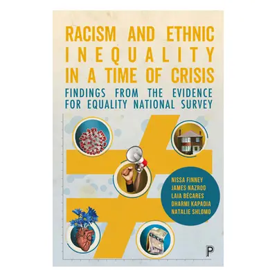 "Racism and Ethnic Inequality in a Time of Crisis: Findings from the Evidence for Equality Natio