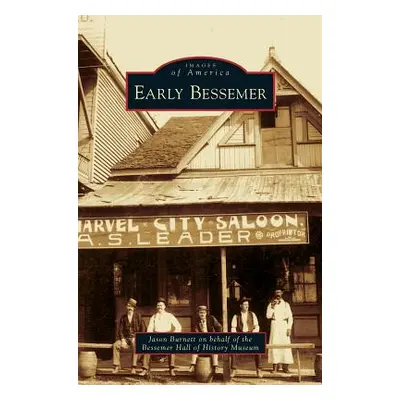 "Early Bessemer" - "" ("Burnett Jason")