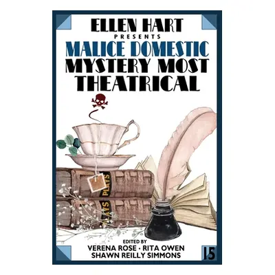 "Ellen Hart Presents Malice Domestic 15: Mystery Most Theatrical" - "" ("Rose Verena")