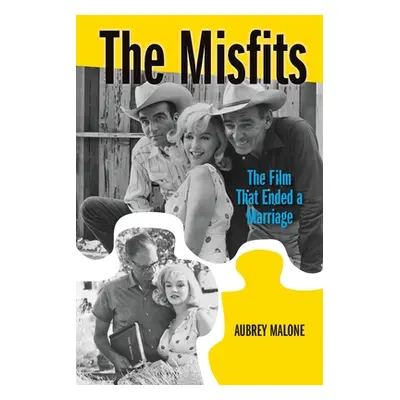 "The Misfits: The Film That Ended a Marriage" - "" ("Malone Aubrey")