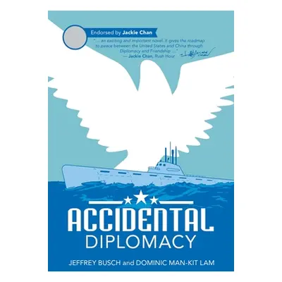 "Accidental Diplomacy" - "" ("Busch Jeffrey")