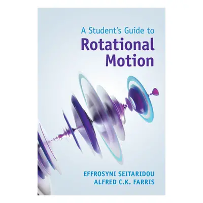 "A Student's Guide to Rotational Motion" - "" ("Seitaridou Effrosyni")