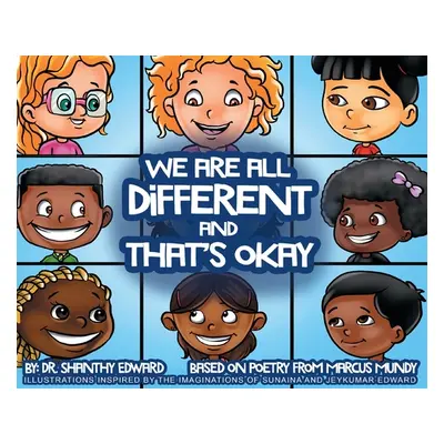 "We Are All Different and That's Okay" - "" ("Edward Shanthy")