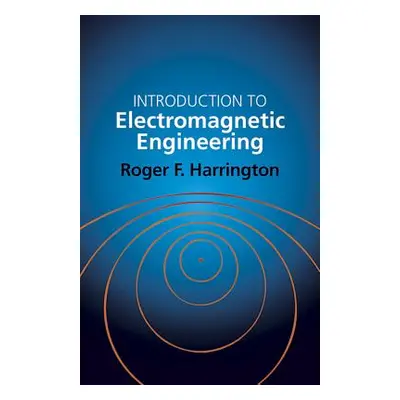 "Introduction to Electromagnetic Engineering" - "" ("Harrington Roger F.")