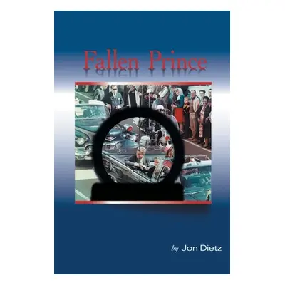 "Fallen Prince" - "" ("Dietz Jon")