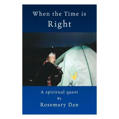 "When the Time Is Right" - "" ("Dan Rosemary")