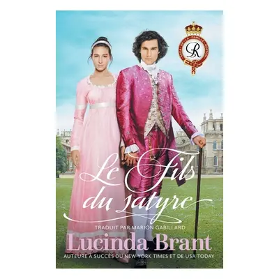 "Le Fils du satyre: Une Romance Historique Georgienne" - "" ("Brant Lucinda")