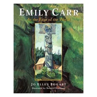 "Emily Carr: At the Edge of the World" - "" ("Bogart Jo Ellen")