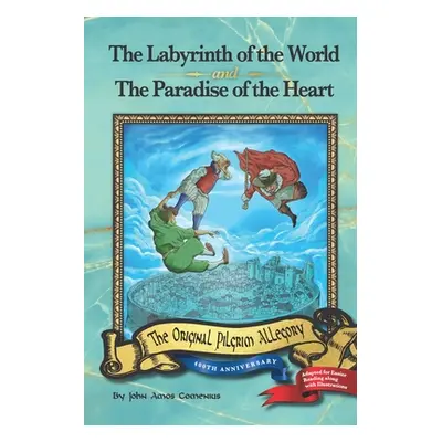 "The Labyrinth of the World and The Paradise of the Heart" - "" ("Price Timothy L.")