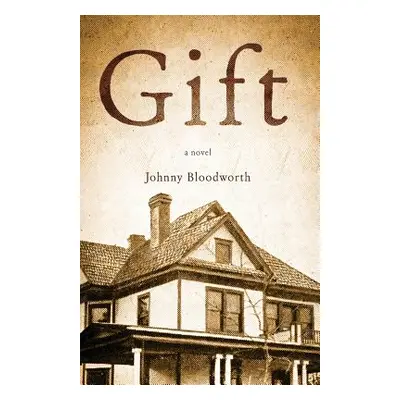 "Gift" - "" ("Bloodworth Johnny")