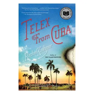 "Telex from Cuba" - "" ("Kushner Rachel")