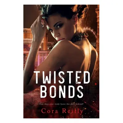 "Twisted Bonds" - "" ("Reilly Cora")