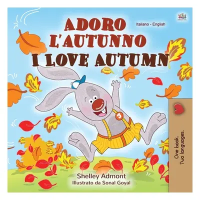 "I Love Autumn (Italian English Bilingual Children's Book)" - "" ("Admont Shelley")