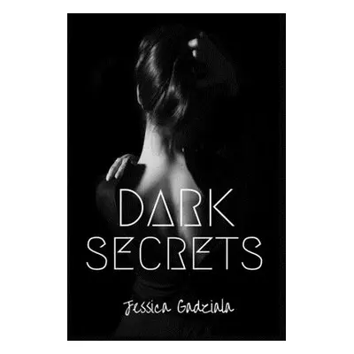 "Dark Secrets" - "" ("Gadziala Jessica")