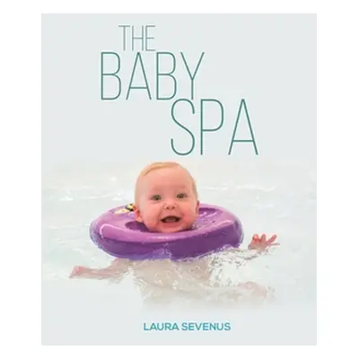 "The Baby Spa" - "" ("Sevenus Laura")