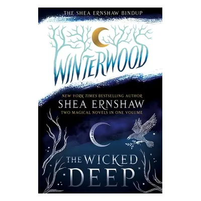 "The Shea Ernshaw Bindup: The Wicked Deep; Winterwood" - "" ("Ernshaw Shea")