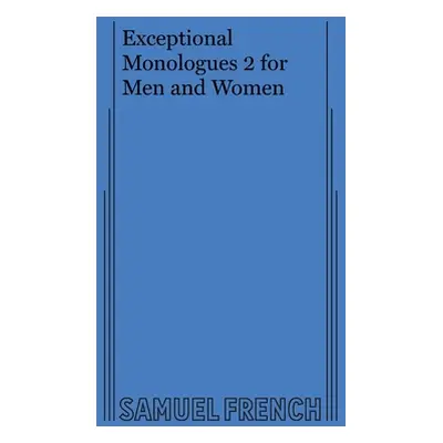 "Exceptional Monologues 2 for Men and Women" - "" ("Various")