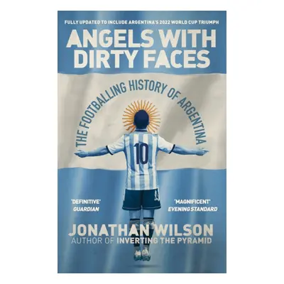 "Angels With Dirty Faces" - "The Footballing History of Argentina" ("Wilson Jonathan")