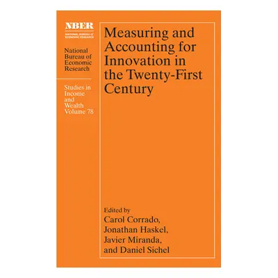 "Measuring and Accounting for Innovation in the Twenty-First Century" - "" ("Corrado Carol")