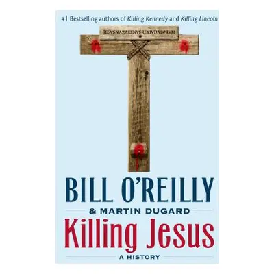 "Killing Jesus: A History" - "" ("O'Reilly Bill")