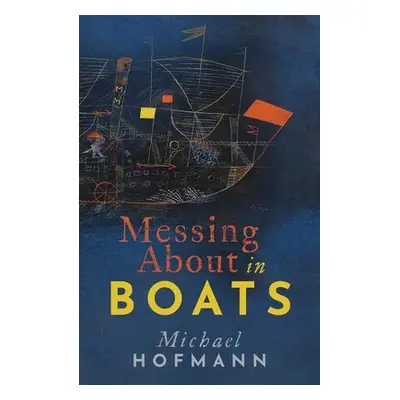 "Messing about in Boats" - "" ("Hofmann Michael")