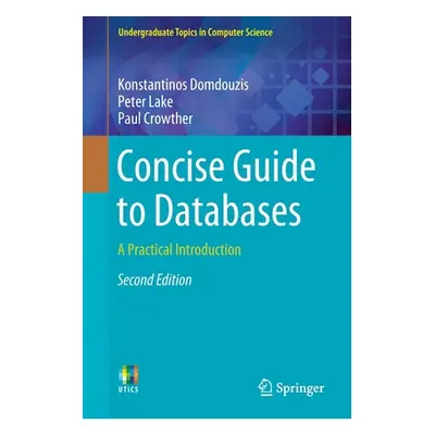 "Concise Guide to Databases: A Practical Introduction" - "" ("Domdouzis Konstantinos")