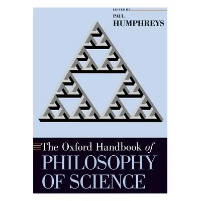 "The Oxford Handbook of Philosophy of Science" - "" ("Humphreys Paul")