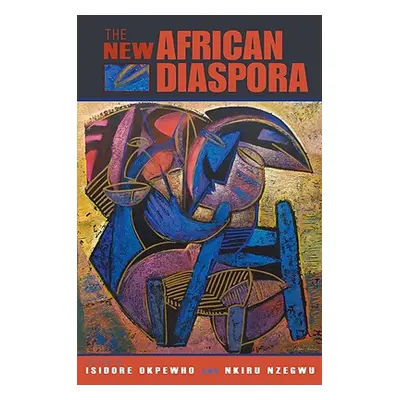 "The New African Diaspora" - "" ("Okpewho Isidore")