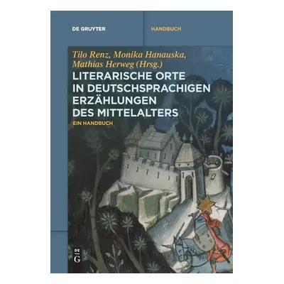 "Literarische Orte in deutschsprachigen Erzhlungen des Mittelalters" - "" ("Renz Tilo")