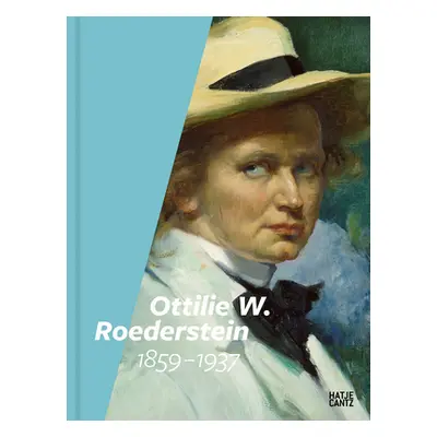 "Ottilie W. Roederstein: 1859-1937" - "" ("Roederstein Ottilie W.")