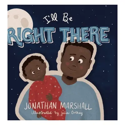 "I'll Be Right There" - "" ("Marshall Jonathan")