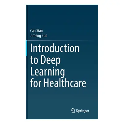 "Introduction to Deep Learning for Healthcare" - "" ("Xiao Cao")