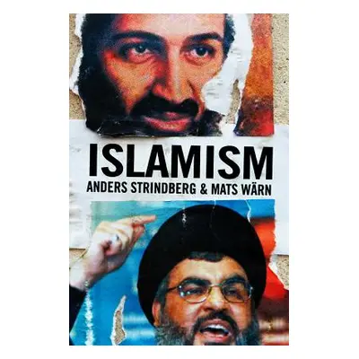 "Islamism: Religion, Radicalization, and Resistance" - "" ("Strindberg Anders")