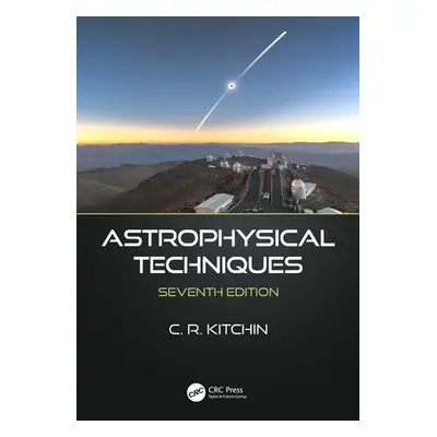 "Astrophysical Techniques" - "" ("Kitchin C. R.")