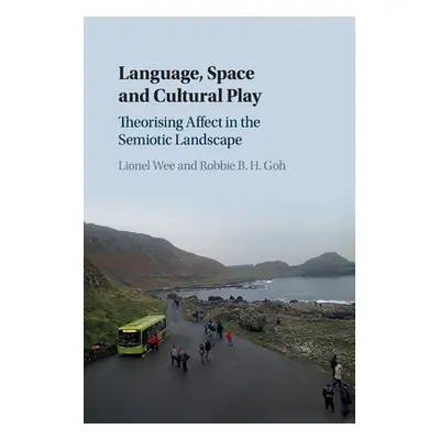 "Language, Space and Cultural Play: Theorising Affect in the Semiotic Landscape" - "" ("Wee Lion