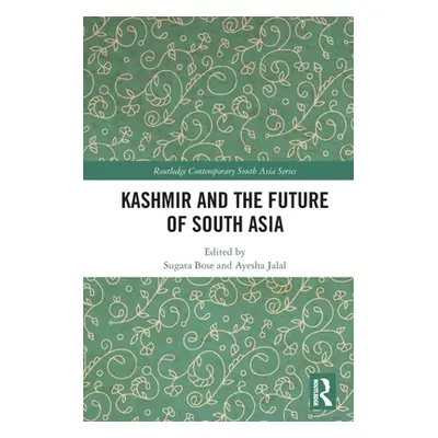 "Kashmir and the Future of South Asia" - "" ("Bose Sugata")