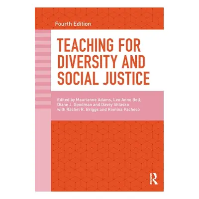 "Teaching for Diversity and Social Justice" - "" ("Adams Maurianne")