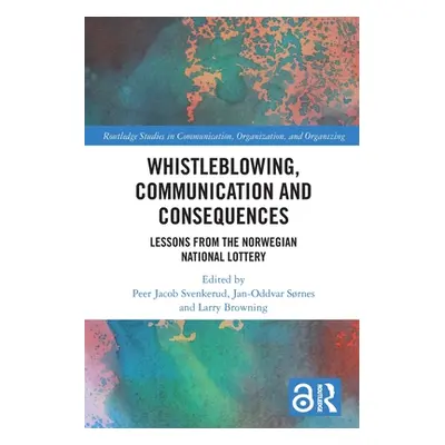 "Whistleblowing, Communication and Consequences: Lessons from The Norwegian National Lottery" - 