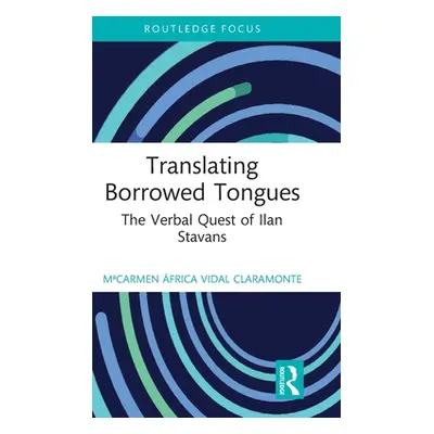 "Translating Borrowed Tongues: The Verbal Quest of Ilan Stavans" - "" ("Vidal Claramonte Macarme