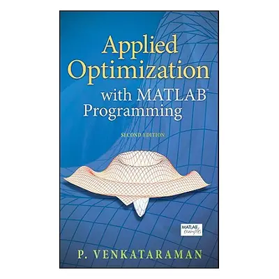 "Applied Optimization with MATLAB Programming" - "" ("Venkataraman P.")