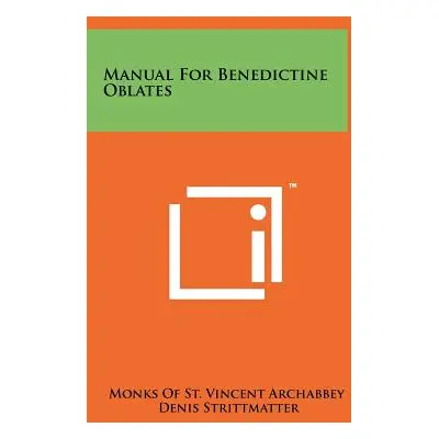 "Manual For Benedictine Oblates" - "" ("Monks of St Vincent Archabbey")