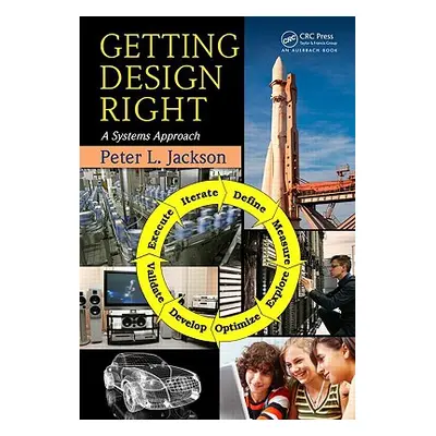 "Getting Design Right: A Systems Approach" - "" ("Jackson Peter L.")