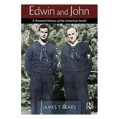 "Edwin and John: A Personal History of the American South" - "" ("Sears James")