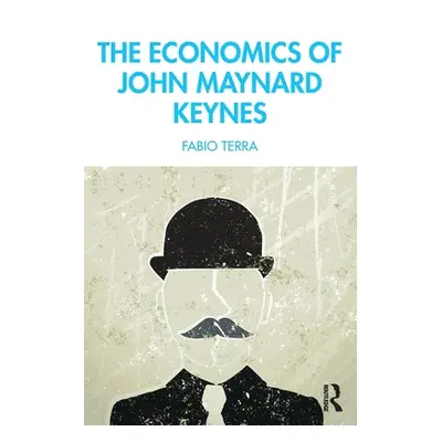 "The Economics of John Maynard Keynes" - "" ("Terra Fabio")