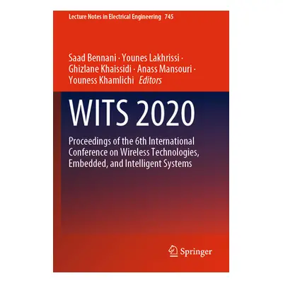 "Wits 2020: Proceedings of the 6th International Conference on Wireless Technologies, Embedded, 